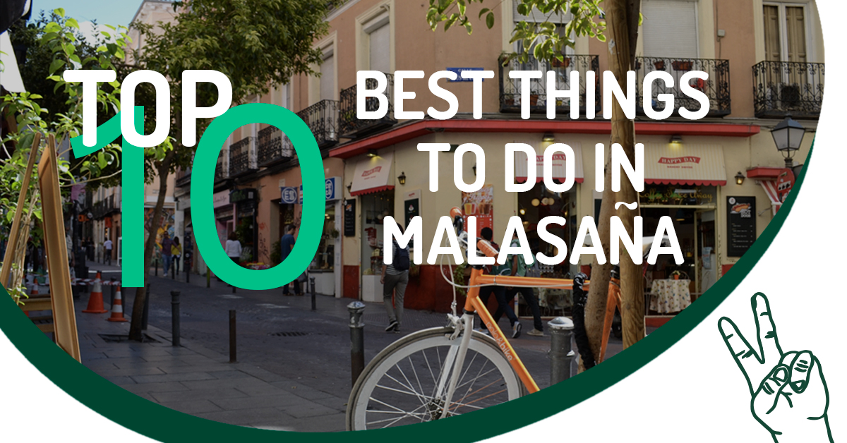 Top 10 Best Things To Do In Malasaña